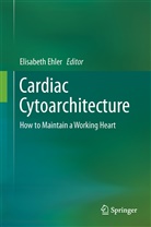 Elisabet Ehler, Elisabeth Ehler - Cardiac Cytoarchitecture