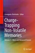 Panagioti Dimitrakis, Panagiotis Dimitrakis - Charge-Trapping Non-Volatile Memories. Vol.1