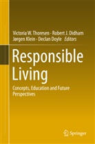 Robert Didham, Robert J. Didham, Decla Doyle, Declan Doyle, Jorgen Klein, Jorgen Klein et al... - Responsible Living