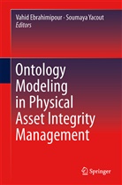 Vahi Ebrahimipour, Vahid Ebrahimipour, Yacout, Yacout, Soumaya Yacout - Ontology Modeling in Physical Asset Integrity Management