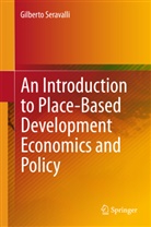 Gilberto Seravalli - An Introduction to Place-Based Development Economics and Policy