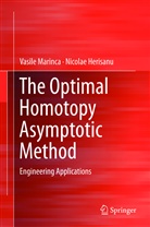 Nicolae Herisanu, Vasil Marinca, Vasile Marinca - The Optimal Homotopy Asymptotic Method