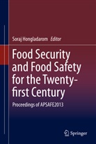 Sora Hongladarom, Soraj Hongladarom - Food Security and Food Safety for the Twenty-first Century