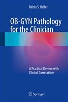 Debra S Heller, Debra S. Heller - OB-GYN Pathology for the Clinician