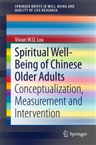 Vivian W Q Lou, Vivian W. Q. Lou - Spiritual Well-Being of Chinese Older Adults