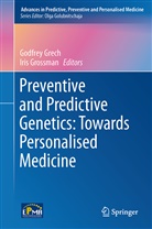 Godfre Grech, Godfrey Grech, Grossman, Grossman, Iris Grossman - Preventive and Predictive Genetics: Towards Personalised Medicine