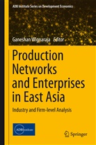 Ganeshan Wignaraja - Production Networks and Enterprises in East Asia