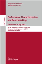 Raghunat Nambiar, Raghunath Nambiar, Poess, Poess, Meikel Poess - Performance Characterization and Benchmarking. Traditional to Big Data