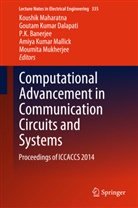 P K Banerjee, P. K. Banerjee, Goutam Kumar Dalapati, Koushik Maharatna, A K Mallick, Amiya Kumar Mallick... - Computational Advancement in Communication Circuits and Systems