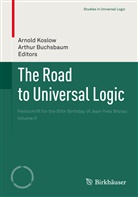 Buchsbaum, Buchsbaum, Arthur Buchsbaum, Arnol Koslow, Arnold Koslow - The Road to Universal Logic