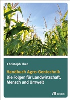 Christoph Then - Handbuch Agro-Gentechnik