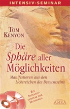 Tom Kenyon - Die Sphäre aller Möglichkeiten, m. 2 MP3-CDs