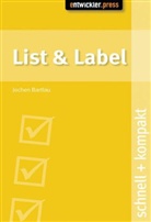 Jochen Bartlau - List & Label schnell + kompakt