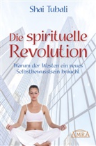 Shai Tubali - Die spirituelle Revolution