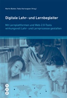 Martin Blatter, Fabia Hartwagner, Martin Blatter, Fabia Hartwagner - Digitale Lehr- und Lernbegleiter