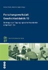 Monika Waldis, Béatrice Ziegler, Monika Waldis, Béatrice Ziegler, Béatrice Zielger - Forschungswerkstatt Geschichtsdidaktik 13