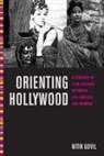 Nitin Govil - Orienting Hollywood