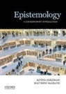 Alvin Goldman, Alvin I. Goldman, Alvin I. (Board of Governors Professor of Philosophy and Cognitive Science Goldman, Alvin/ McGrath Goldman, Matthew McGrath, Matthew (Professor of Philosophy McGrath... - Epistemology
