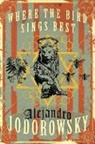 Alejandro Jodorowsky, Alejandro/ MacAdam Jodorowsky - Where the Bird Sings Best