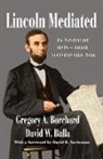 Gregory A. Borchard, David B. Sachsman, Gregory Borchard, Gregory A Borchard, Gregory A (University of Nevada Borchard, Gregory A. Borchard... - Lincoln Mediated