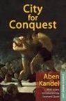 Aben Kandel, Aben/ Quart Kandel, Kandel Aben, Leonard Quart, Aben Kandel, Kandel Aben - City for Conquest