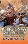 David Tacey, Tacey David, David Tacey, Tacey David - Religion As Metaphor