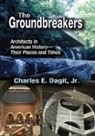 Charles E. Dagit, Jr. Dagit, Jr. Charles E. Dagit, Charles E. Dagit Jr - Groundbreakers