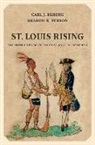 Carl J. Ekberg, Carl J. Person Ekberg, Carl J./ Person Ekberg, Sharon K. Person - St. Louis Rising