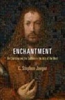 C Stephen Jaeger, C. Stephen Jaeger, C.stephen Jaeger - Enchantment