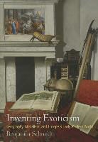 Benjamin Schmidt - Inventing Exoticism
