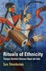 Sara Shneiderman - Rituals of Ethnicity