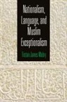 Tristan James Mabry - Nationalism, Language, and Muslim Exceptionalism