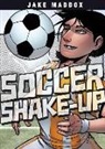 Jesus Aburto, Jake Maddox, Jake/ Aburtov (ILT) Maddox, Rebecca Wright, Jesus Aburto, Jesus Salvador Aburto Martinez... - Soccer Shake-up