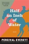 Percival Everett, Percival L. Everett - Half an Inch of Water