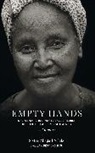Kittisaro And Thanissara, Abegail Ntleko, Abegail/ Tutu Ntleko, Sister Abega Ntleko, Sister Abegail Ntleko, Desmond Tutu... - Empty Hands, a Memoir