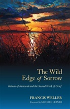 Michael Lerner, Francis Weller, Francis/ Lerner Weller - The Wild Edge of Sorrow