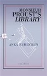 Anka Muhlstein - Monsieur Proust's Library