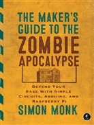 Simon Monk - The Maker's Guide to the Zombie Apocalypse