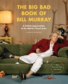 Robert Schnakenberg - The Big Bad Book of Bill Murray