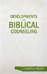 J Cameron Fraser, J. Cameron Fraser - Developments in Biblical Counseling