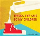 Nathan Ripperger - Things I've Said to My Children