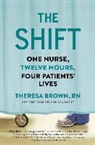 Teresa Brown, Theresa Brown - The Shift
