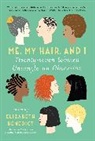 Elizabeth Benedict, Benedict Elizabeth - Me, My Hair, and I