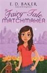 E D Baker, E. D. Baker, E.D. Baker - The Fairy-Tale Matchmaker