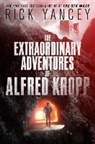 Richard Yancey, Rick Yancey - The Extraordinary Adventures of Alfred Kropp