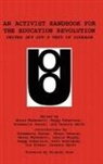 Rosemarie Jensen, Morna McDermott, Peggy Robertson - An Activist Handbook for the Education Revolution