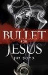 Jim Boyd - A Bullet for Jesus