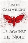Justin Cartwright - Up Against the Night