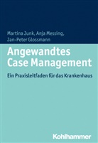 Jan-Peter Glossmann, Martin Junk, Martina Junk, Anj Messing, Anja Messing - Angewandtes Case Management