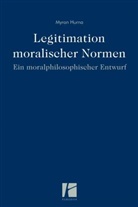 Myron Hurna - Legitimation moralischer Normen